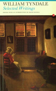 Paperback Selected Writings: William Tyndale Book