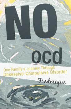 Paperback No Ocd: One Family's Journey Through Obsessive-Compulsive Disorder Book