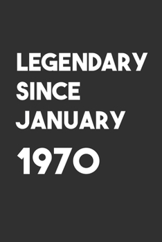 Legendary Since January 1970: 6x9 Journal for Writing Down Daily Habits,Diary,Notebook,Gag Gift -120 Pages-( Birthday Blank Lined Notebook)
