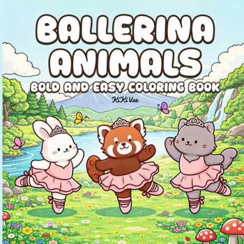 Paperback Ballerina Animals: Bold and Easy Coloring Book (Cozy Coloring Collection) Book
