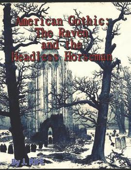 Paperback American Gothic: The Raven and the Headless Horseman Book