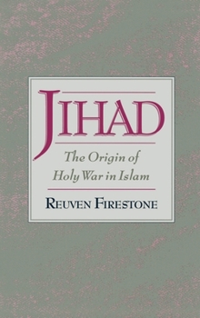 Hardcover Jihad: The Origin of Holy War in Islam Book