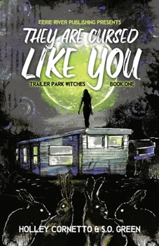 Paperback They Are Cursed Like You: Trailer Park Witches Book 1 Book