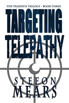 Targeting Telepathy - Book #3 of the Telepath Trilogy