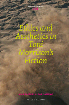 Hardcover Ethics and Aesthetics in Toni Morrison's Fiction Book