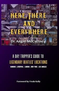Paperback Here, There & Everywhere: Legendary Locations for The Day Tripper Book