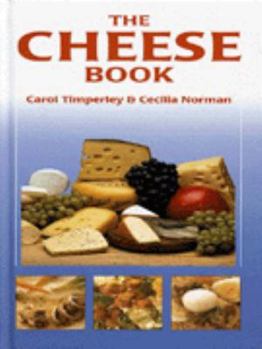 Hardcover The Cheese Book: a definitive guide to the cheeses of the world. Book