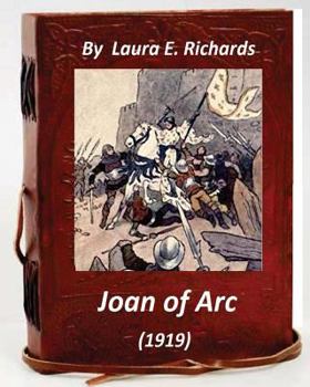 Paperback Joan of Arc (1919) by Laura E. Richards (Original Version) Book