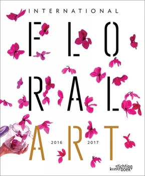 Hardcover International Floral Art 2016/2017 Book