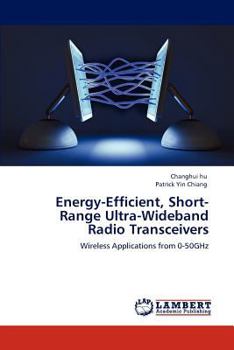 Paperback Energy-Efficient, Short-Range Ultra-Wideband Radio Transceivers Book