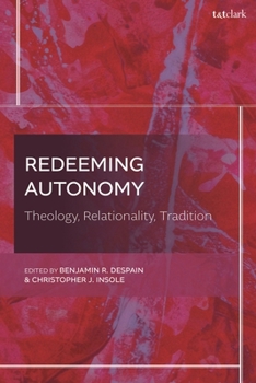 Redeeming Autonomy: Theology, Relationality, Tradition