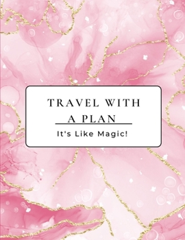Paperback Travel with a Plan: It's Like Magic, But Real. Book
