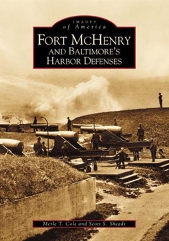 Paperback Fort McHenry and Baltimore's Harbor Defenses Book