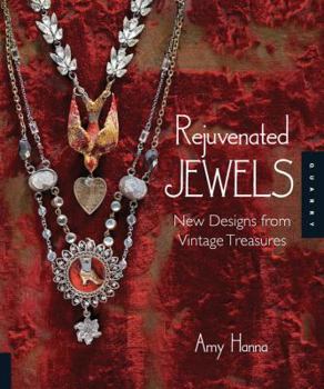 Paperback Rejuvenated Jewels: New Designs from Vintage Treasures Book