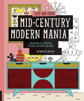 Paperback Mid-Century Modern Mania: 30 Original Illustrations to Color, Customize, and Hang Book