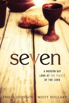Paperback Seven: A Modern Day Look at the Feasts of the Lord Book