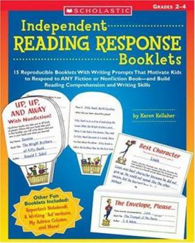 Paperback Independent Reading Response Booklets: 15 Reproducible Booklets with Writing Prompts That Motivate Kids to Respond to Any Fiction or Nonfiction Book-- Book