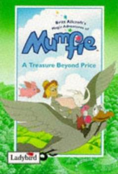 Hardcover Magical Adventures of Mumfie: a Treasure Beyond Price (Mumfie) Book