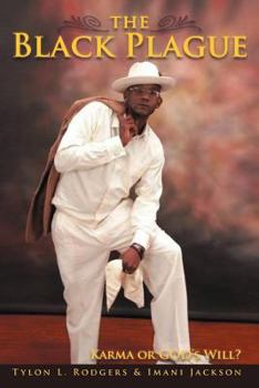 Paperback The Black Plague: Karma or GOD's Will? Book