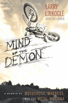 Paperback Mind of the Demon: A Memoir of Motocross, Madness, and the Metal Mulisha Book