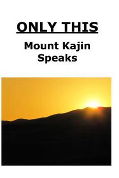 Paperback Only This: Mount Kajin Speaks Book