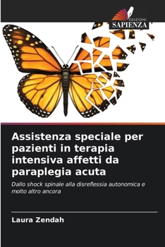Assistenza speciale per pazienti in terapia intensiva affetti da paraplegia acuta (Italian Edition)