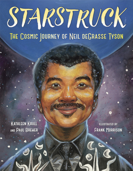 Hardcover Starstruck: The Cosmic Journey of Neil Degrasse Tyson Book