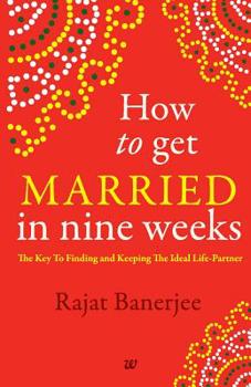 Paperback How to Get Married in Nine Weeks Book