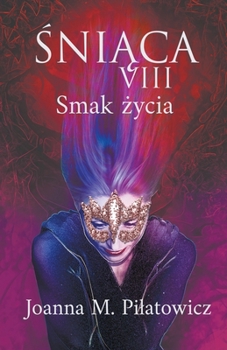 Paperback &#346;NI&#260;CA VIII Smak &#380;ycia [Polish] Book