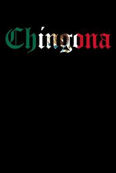 Chingona: Mexican Flag Notebook for Her