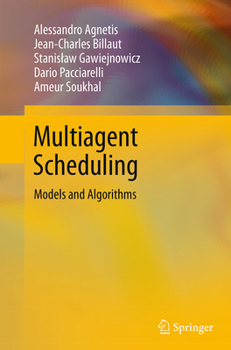 Paperback Multiagent Scheduling: Models and Algorithms Book
