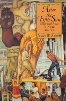Paperback After the Fifth Sun: Class and Race in North America Book
