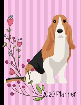 2020 Planner: Basset Hound Dog Pink 2020 Weekly Planner Organizer Dated Calendar And ToDo List Tracker Notebook