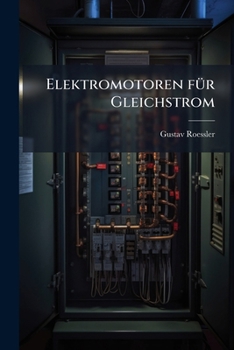 Paperback Elektromotoren fÃ1/4r Gleichstrom [German] Book