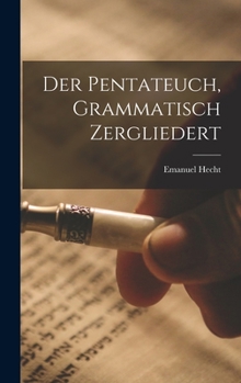 Hardcover Der Pentateuch, grammatisch zergliedert [German] Book