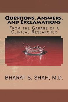 Paperback Questions, Answers, and Exclamations: From the Garage of a Clinical Researcher Book