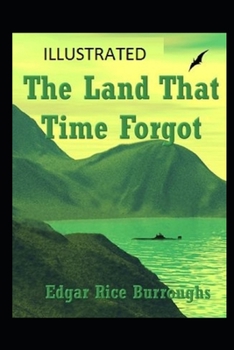 Paperback The Land That Time Forgot Illustrated Book