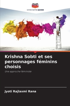 Krishna Sobti et ses personnages féminins choisis (French Edition)