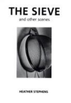 Paperback The Sieve: And Other Scenes Book