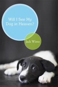 Paperback Will I See My Dog in Heaven?: God's Saving Love for the Whole Family of Creation Book