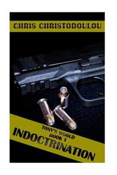 Paperback Tony's World Book 1: Indoctrination Book