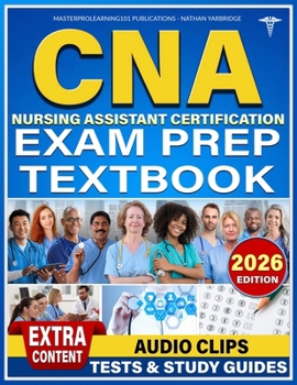 Paperback CNA Nursing Assistant Certification Exam Prep Textbook: Unlock Your Potential and Conquer the CNA Exam with Ease and Empowered Strategies Book