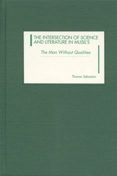 Hardcover The Intersection of Science and Literature in Musil's the Man Without Qualities Book