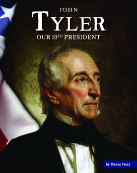 Library Binding John Tyler: Our 10th President Book
