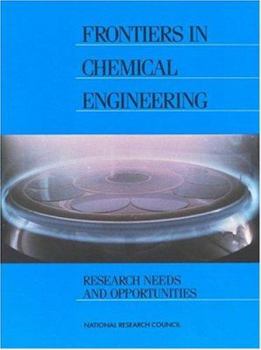 Paperback Frontiers in Chemical Engineering: Research Needs and Opportunities Book