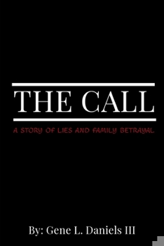 Paperback The Call: A Story of Lies and Family Betrayal Book