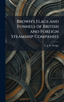 Hardcover Brown's Flags and Funnels of British and Foreign Steamship Companies Book