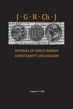 Hardcover Journal of Greco-Roman Christianity and Judaism, Volume 17 Book