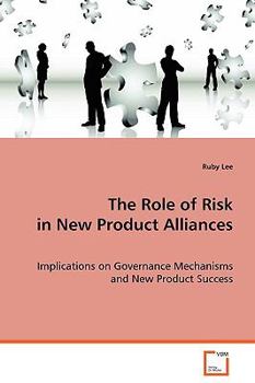 Paperback The Role of Risk in New Product Alliances Book