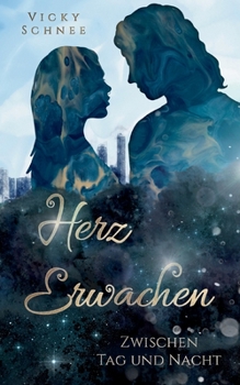 Paperback Herzerwachen: Zwischen Tag und Nacht [German] Book